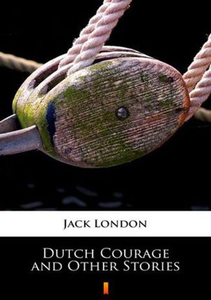 Dutch Courage and Other Stories (e-Book)