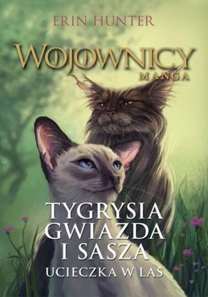 Tygrysia Gwiazda i Sasza 1. Ucieczka w las (e-Book)