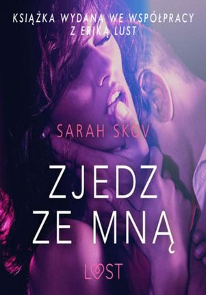 Zjedz Ze Mną - Opowiadanie Erotyczne (Audiobook)