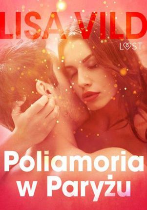 Poliamoria w Paryżu - opowiadanie erotyczne (Audiobook)