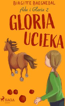 Ada i Gloria 2: Gloria ucieka (Audiobook)