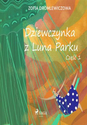 Dziewczynka z Luna Parku. Część 1 (Audiobook)