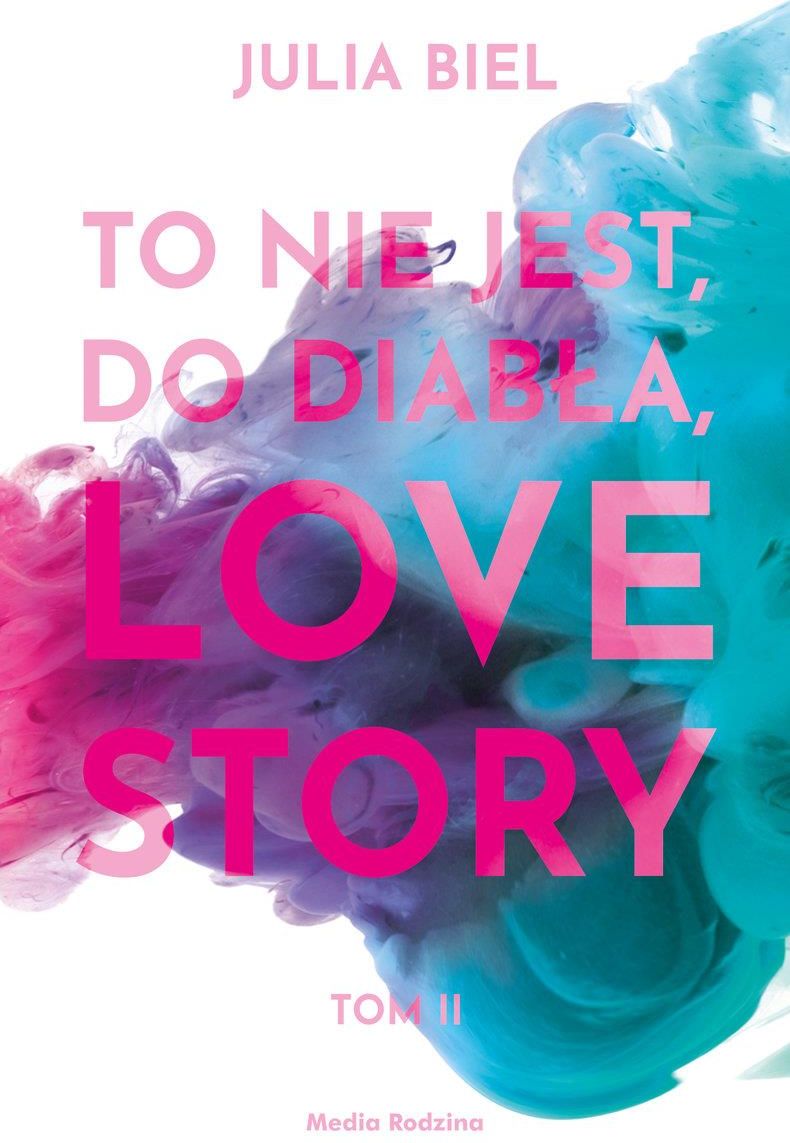 To Nie Jest Do Diabła Love Story To nie jest, do diabła, love story! Tom 2 - Ceny i opinie - Ceneo.pl