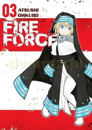 Fire Force (Tom 3) - Atsushi Ohkubo [KOMIKS]