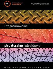 Zdjęcie Programowanie strukturalne i obiektowe. T. 1 (PDF) - Rabka-Zdrój