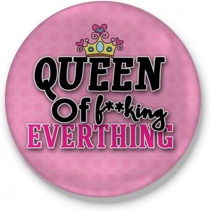 Fajnekubki Przypinka Queen Of F**King Everthing