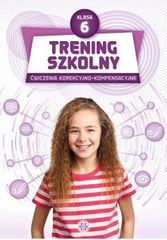 Trening szkolny Ćwiczenia korekcyjno-kompensacyjne klasa 6