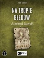Zdjęcie Na tropie błędów Przewodnik hakerski - Krosno