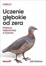 Zdjęcie Uczenie głębokie od zera. Podstawy implementacji w Pythonie - Mińsk Mazowiecki