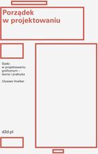 Porządek w projektowaniu. Siatki w projektowaniu graficznym – teoria i praktyka