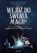 Wejdź Do Świata Magii! Twój Przewodnik Po Grze Harry Potter: Wizards Unite (Ebook)