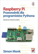 Raspberry Pi. Przewodnik Dla Programistów Pythona (Ebook)