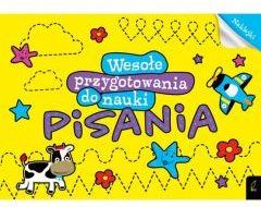 Wesołe przygotowania do nauki pisania Wesołe przygotowania do nauki pisania