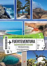Zdjęcie Fuerteventura. Kompendium Wiedzy. Przewodnik - Ostrów Lubelski