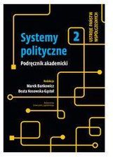 Zdjęcie Systemy polityczne. Ustroje państw współczesnych. Tom 2 - Opatowiec