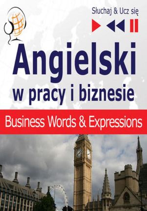 Angielski w pracy i biznesie Business English Words and Expressions (audiobook)