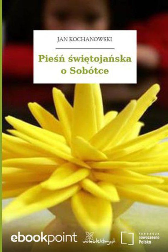 Pieśń świętojańska O Sobótce Tekst Pieśń świętojańska o Sobótce (audiobook) - Ceny i opinie - Ceneo.pl