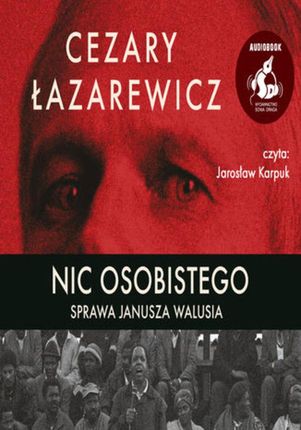 Nic osobistego. Sprawa Janusza Walusia (audiobook)