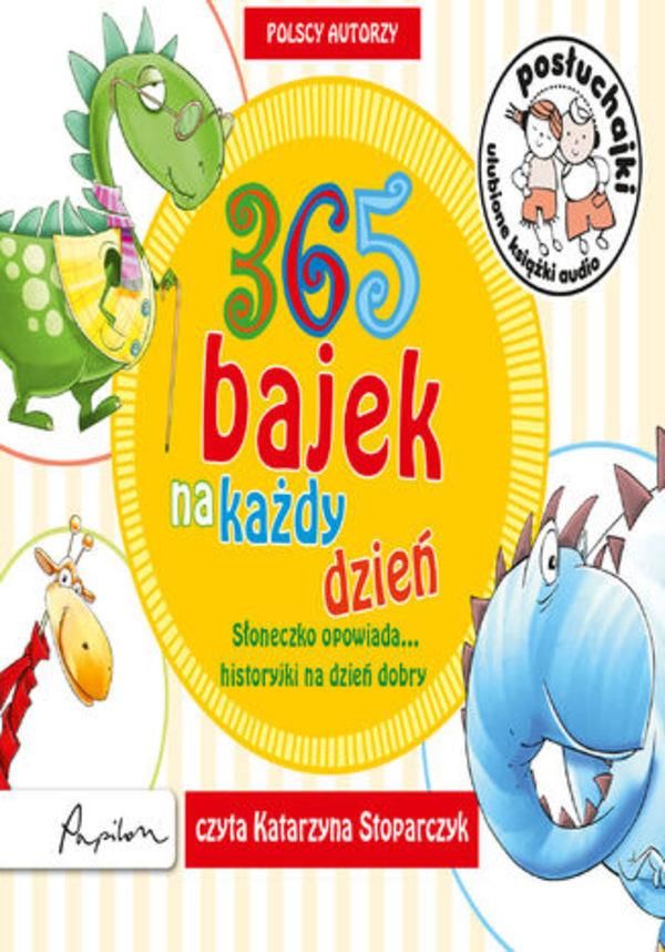 Posłuchajki 365 Bajek Na Każdy Dzień Słoneczko Opowiada Historyjki Na Dzień Dobry 9277