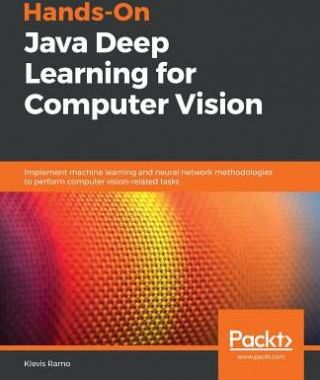 Hands-On Java Deep Learning for Computer Vision - Literatura ...