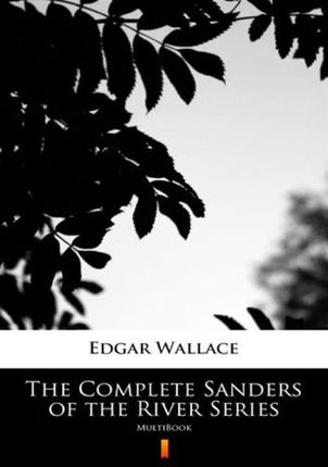 The Complete Sanders of the River Series