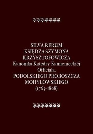 Silva Rerum Księdza Szymona Krzysztofowicza (EPUB)