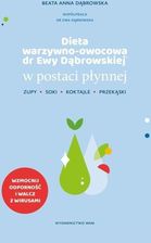 Dieta warzywno-owocowa dr Ewy Dąbrowskiej w postaci płynnej. Koktajle, soki, zupy, przekąski - zdjęcie 1