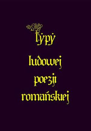 Typy ludowe poezji romańskiej (EPUB)