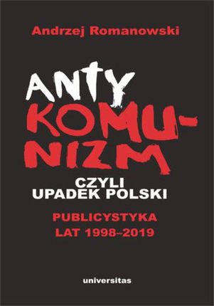 Antykomunizm, czyli upadek Polski (EPUB)