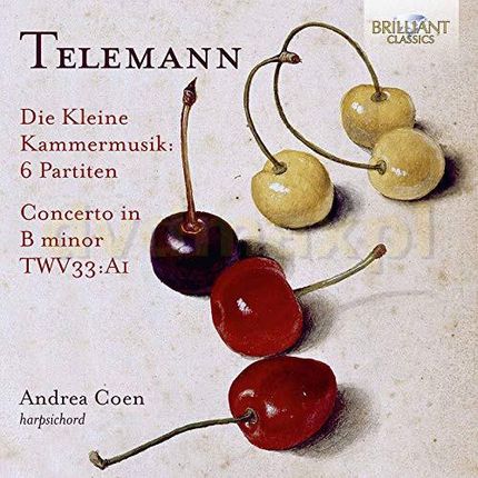 Andrea Coen: Telemann: Die Kleine Kammermusik. 6 Partiten. Concerto In B Minor [CD]