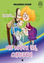 Zdjęcie Nie martw się, Cukierku! - Nysa