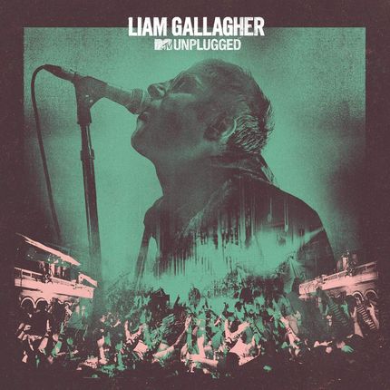Liam Gallagher: MTV Unplugged [CD]