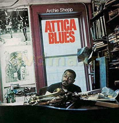 Archie Shepp: Attica Blues [Winyl]