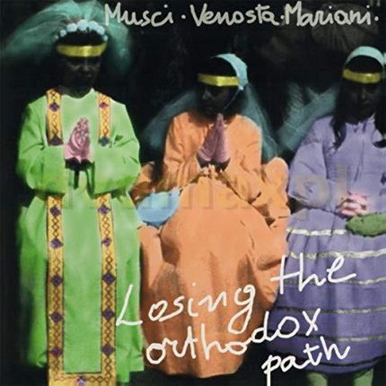 Roberto Musci & Giovanni Venosta & Massimo Mariani: Losing The Orthodox Path (Coloured) [Winyl]