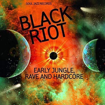 Soul Jazz Records Presents: Soul Jazz Records Presents Black Riot: Early Jungle. Rave And Hardcore [CD]