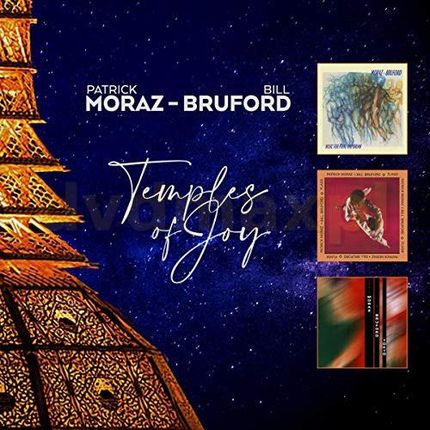 Patrick Moraz & Bill Bruford: Temples Of Joy [3CD]