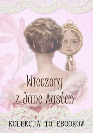 Evenings with Jane Austen. Collection of 10 ebooks (PDF)