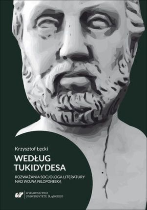 Według Tukidydesa. Rozważania socjologa literatury nad Wojną peloponeską