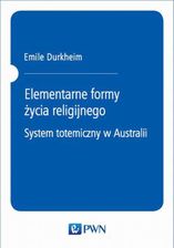 Zdjęcie Elementarne formy życia religijnego. System totemiczny w Australii (PDF) - Łabiszyn