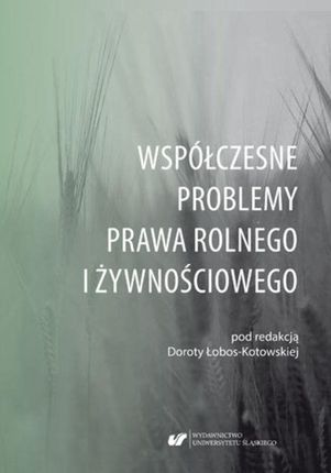 Współczesne problemy prawa rolnego i żywnościowego - 06 Mateusz Mierkiewicz: Obrót gruntami rolnymi w praktyce notarialnej (PDF)