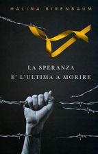 La Speranza E L Ultima A Morire Literatura Obcojezyczna Ceny I Opinie Ceneo Pl La Speranza E L Ultima A Morire Literatura Obcojezyczna Ceny I Opinie Ceneo Pl