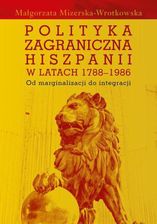 Zdjęcie Polityka zagraniczna Hiszpanii w latach 1788-1986 - Płock