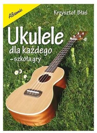"Ukulele dla każdego" - Szkoła gry na ukulele