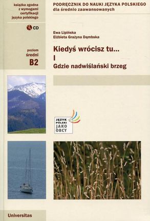 Kiedyś wrócisz tu... Część 1 + CD Podręcznik do nauki języka polskiego dla średnio zaawansowanych (PDF)