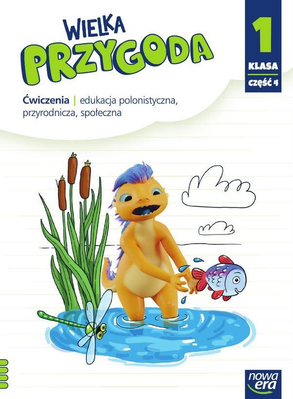 Wielka Przygoda Podręcznik Klasa 1 Część 3 Pdf Podręcznik szkolny WIELKA PRZYGODA klasa 1 część 4 Zeszyt ćwiczeń