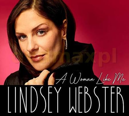 Lindsey Webster: A Woman Like Me [CD]
