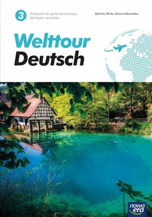 Język niemiecki Welttour deutsch 3 podręcznik liceum i technikum 72142