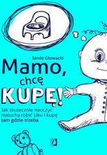 Zdjęcie Mamo chcę kupę! (MOBI) - Jordanów