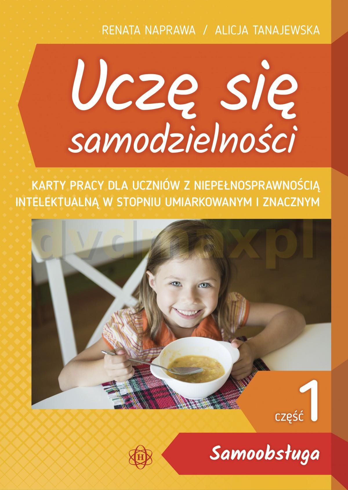 Literatura popularnonaukowa Uczę się samodzielności cz. 1 Samoobsługa. Karty pracy dla uczniów