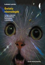 Zdjęcie Światy równoległe. Czego uczą nas płaskoziemcy, homeopaci i różdżkarze (audiobook) - Łabiszyn